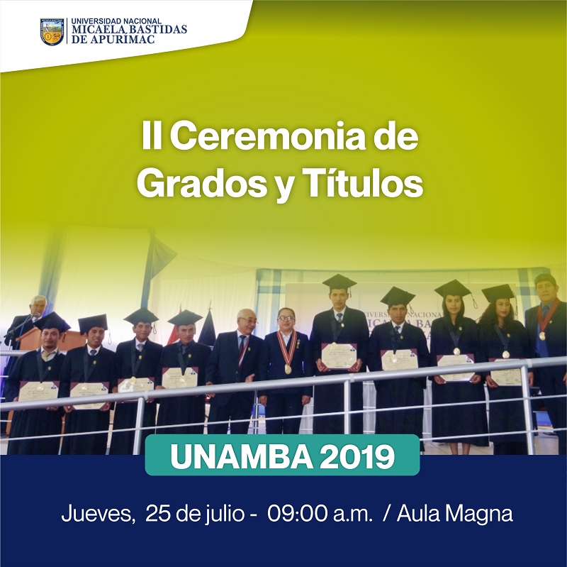 II Ceremonia de Grados y Títulos, 25 de julio