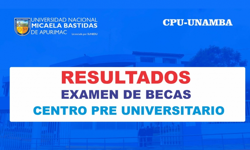 RESULTADOS DEL EXAMEN DE BECAS