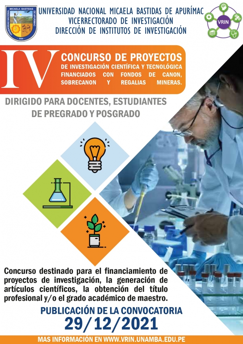 &quot;IV Concurso de proyectos de investigación científica y tecnológica para docentes&quot;y“IV Concurso de investigación científica y tecnológica de proyectos de tesis de pre y posgrado&quot; financiados con fondos de canon, Sobrecanon y Regalías Mineras