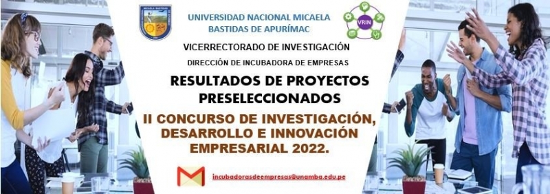 publicación de resultados de proyectos preseleccionados en la primera etapa del II Concurso de Investigación, Desarrollo e Innovación Empresarial – 2022