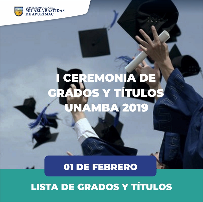 Lista de Graduados y Titulados, I Ceremonia de Grados y Títulos Unamba 2019