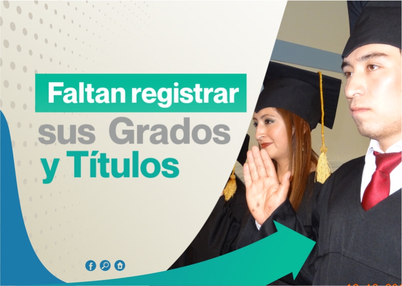 Egresados que faltan registrar sus Grados y Títulos en Sunedu